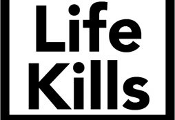 Life kills
