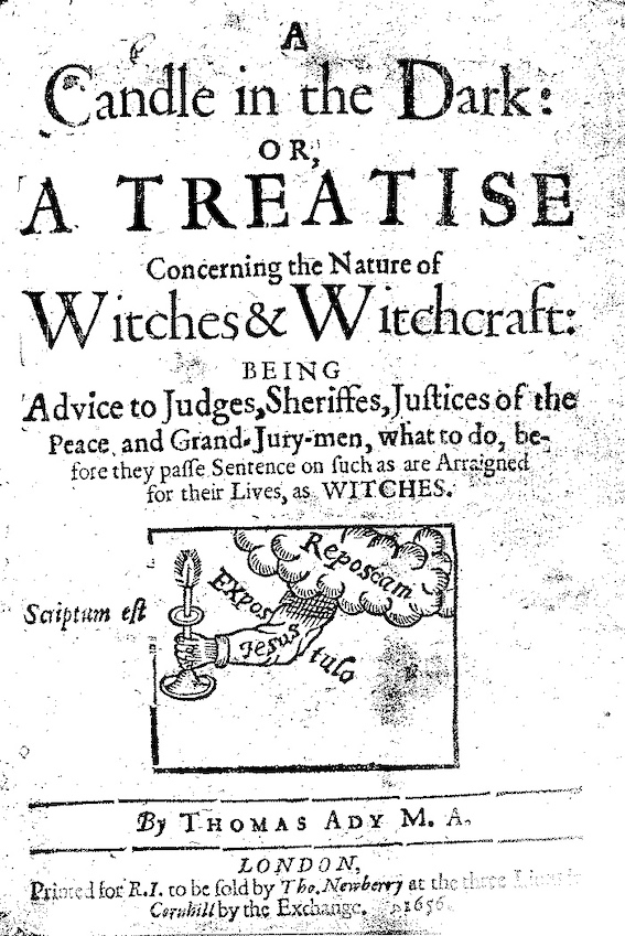 A Candle in the Dark: Or, A Treatise Concerning the Nature of Witches & Witchcraft - Thomas Ady