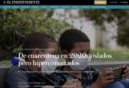 De cuarentena en 2020: aislados pero hiperconectados - El Independiente